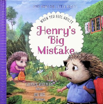 Henry's Big Mistake: When You Feel Guilty (Good News for Little Hearts)