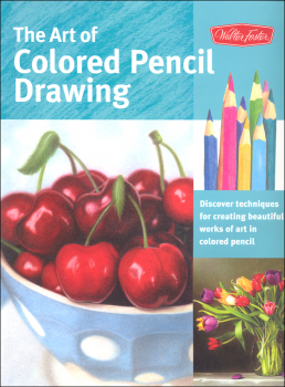 Art of Colored Pencil Drawing (Collector's Series)