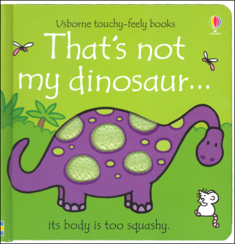 That's Not My Dinosaur (Touchy-Feely Board Books)