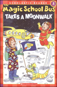 Magic School Bus Takes a Moonwalk (Scholastic Reader Level 2)