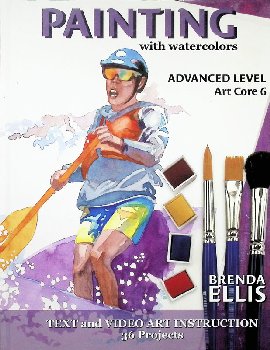 ARTistic Pursuits Painting with Watercolors, Advanced Level, Art Core 6