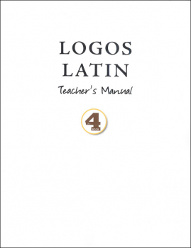 Logos Latin 4 Teacher's Manual