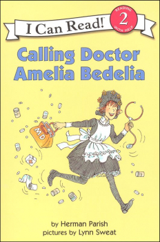 Calling Doctor Amelia Bedelia (I Can Read Level 2)