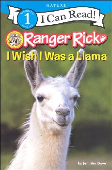 Ranger Rick: I Wish I Was a Llama (I Can Read Level 1)