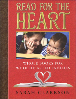 Read for the Heart: Whole Books for Wholehearted Families