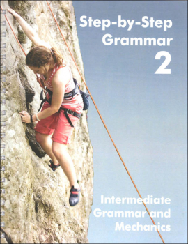Step-by-Step Grammar 2: Intermediate Grammar and Mechanics