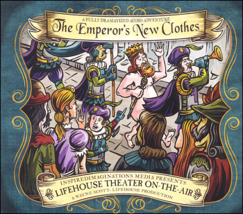 Emperor's New Clothes Audio (Lifehouse Theater On-The-Air)