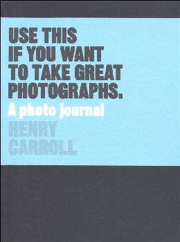 Use This If You Want to Take Great Photographs