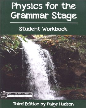 Physics for the Grammar Stage Student Workbook