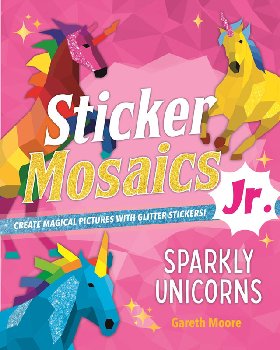 Sticker Mosaics Jr.: Sparkly Unicorns