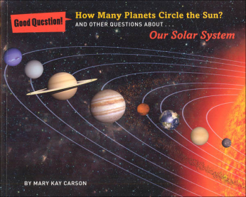 How Many Planets Circle the Sun? and Other Questions About Our Solar System (Good Question!)