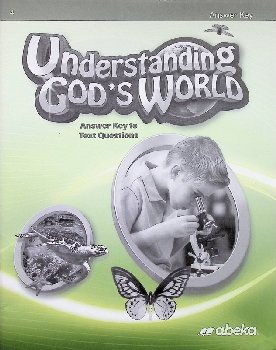 Understanding God's World Answer Key - Revised