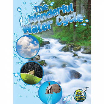 Wonderful Water Cycle (My Science Library)