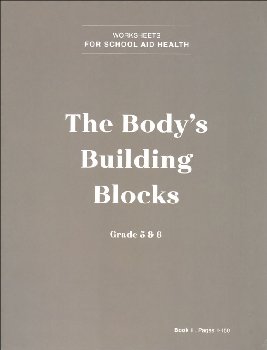 Body's Building Blocks Worksheets Book 1 (pages 1-150)