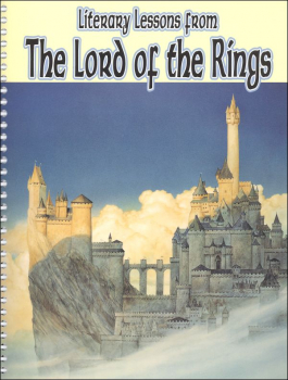 Literary Lessons From the Lord of the Rings Student Edition (2nd Edition)