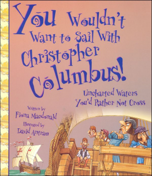 You Wouldn't Want to Sail with Christopher Columbus