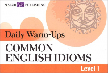 Daily Warm-Ups: Common English Idioms Level 1
