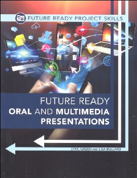 Future Ready Oral and Multimedia Presentations