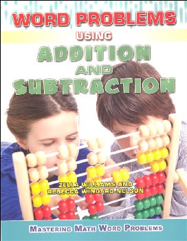 Word Problems Using Addition and Subtraction (Mastering Math Word Problems)