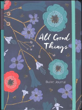 All Good Things Bullet Journal