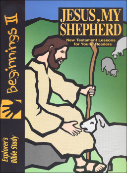 Beginnings II: Jesus, My Shepherd Student