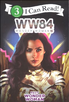 Wonder Woman 1984: Meet Wonder Woman (I Can Read Level 3)