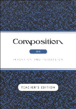 Composition I Invention and Persuasion Teacher Edition