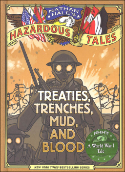 Hazardous Tales #4: Treaties, Trenches, Mud, and Blood: A World War I Tale