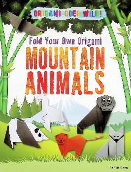 Fold Your Own Origami Mountain Animals (Origami Goes Wild!)
