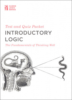 Introductory Logic: The Fundamentals of Thinking Well Test and Quiz Packet 5ED