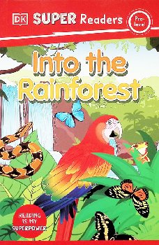Into the Rainforest (DK Super Reader Pre-Level)