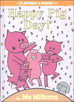 Happy Pig Day! (Elephant and Piggie Book)