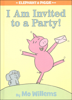 I Am Invited to a Party! (Elephant and Piggie Book)