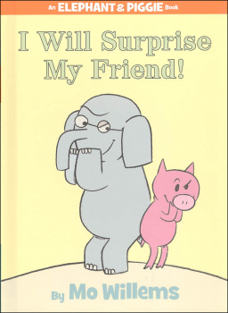 I Will Surprise My Friend! (Elephant and Piggie Book)