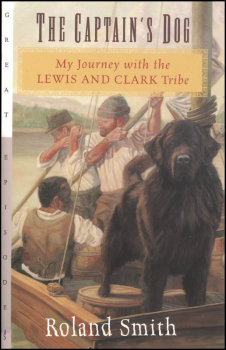 Captain's Dog: My Journey with the Lewis and Clark Tribe