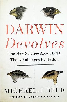 Darwin Devolves: New Science About DNA That Challenges Evolution