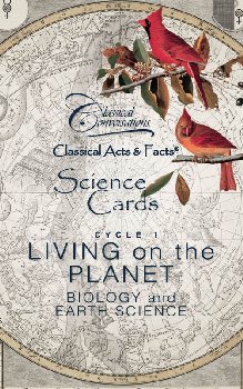 Classical Acts and Facts Science Cards, Cycle 1: Biology and Earth Science 2nd Edition