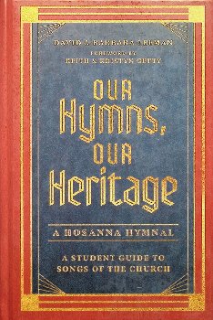 Our Hymns, Our Heritage - Student Guide to Songs of the Church