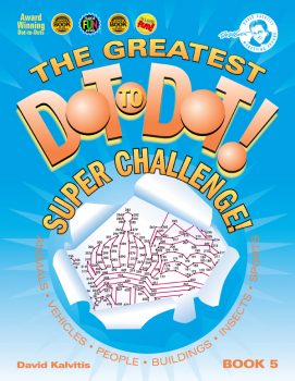 Greatest Dot-to-Dot Super Challenge! Book 5