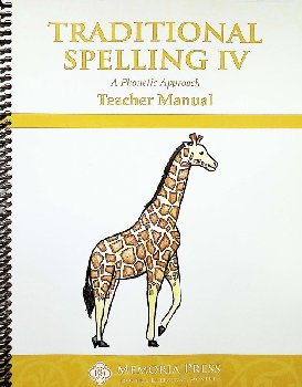 Traditional Spelling Teacher Guide Book IV