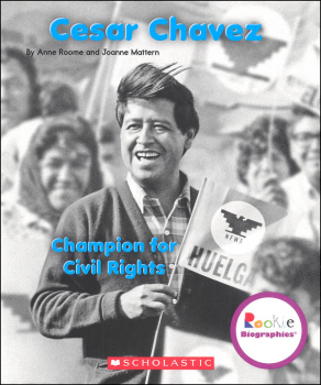 Cesar Chavez: Champion for Civil Rights (Rookie Biographies)