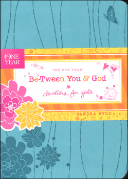 One Year Be-Tween You & God: Devotions for Girls