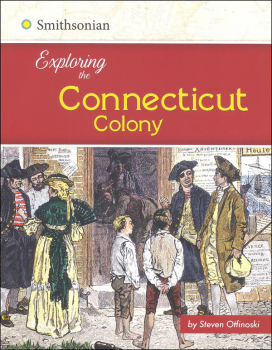 Exploring the Connecticut Colony (Exploring the 13 Colonies)