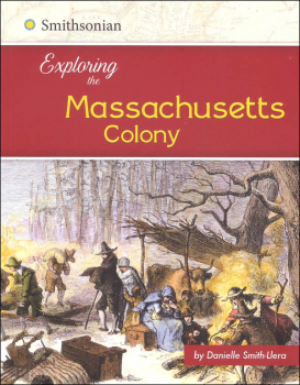 Exploring the Massachusetts Colony (Exploring the 13 Colonies)