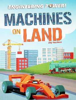 Machines on Land (Engineering Power)
