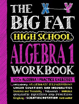 Big Fat High School Algebra I Workbook