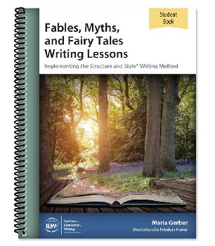 Fables, Myths, and Fairy Tales Writing Lessons in Structure & Style