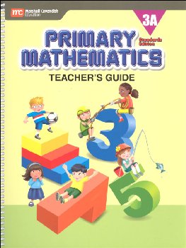Primary Mathematics Teacher's Guide 3A Standards Edition