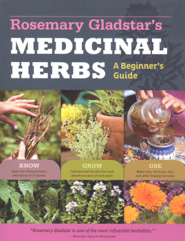Rosemary Gladstar's Medicinal Herbs: Beginner's Guide