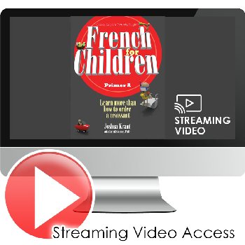 French for Children Primer A Video & Audio Files (Streaming) Digital Access